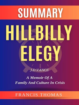 cover image of Summary of Hillbilly Elegy by J.D Vance- a Memoir of a Family and Culture in Crisis